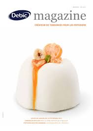 Debic Magazine Boulangerie Printemps Ete 2013 Livre De Recettes De Cuisine Patissiere Chocolat Patissier