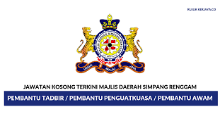 Penolong pegawai penilaian (w32) 2. Jawatan Kosong Terkini Majlis Daerah Simpang Renggam Pembantu Tadbir Pembantu Penguatkuasa Pembantu Awam Kerja Kosong Kerajaan Swasta