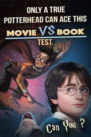 Quiz Only A True Potterhead Can Ace This Movie Vs Book Test Can You Potterhead Harry Potter Life Quiz Books Vs Movies