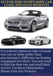 Leasing a car without having to pay a deposit. Go For Zero Down Bmw Car Lease And Have Benefits Car Lease Sports Car Car