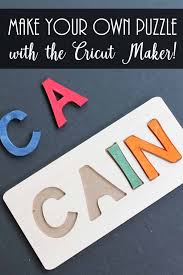 Make Your Own Puzzle With The Cricut Maker Diy Cricut Make Your Own Puzzle Name Puzzle
