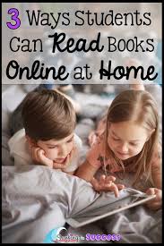 3 Ways Students Can Read Books Online At Home In 2020 Books To Read Online Kids Reading Books To Read