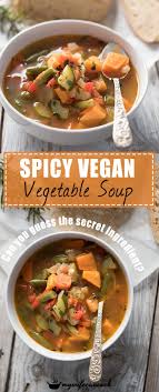 Easy Spicy Vegetable Soup Recipe Spicy Vegetable Soup Healthy Soup Recipes Vegan Vegetable Soup