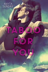 Taboo for You (Love and Family, #1) by Anyta Sunday | Goodreads