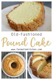 Old Fashioned Pound Cake Recipe Recipe Pound Cake Recipes Easy Pound Cake Recipes Cake Recipes