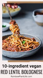 10 Ingredient Vegan Red Lentil Bolognese Rainbow Plant Life Recipe Vegan Dishes Vegetarian Recipes Healthy Recipes