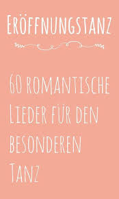 Eroffnungstanz 60 Romantische Lieder Fur Den Besonderen Tanz Mit Bildern Lieder Hochzeit