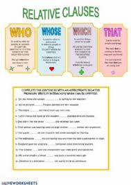 This worksheet teaches relative clauses beginning with who, which, where, that and whose. Relative Clauses Worksheets And Online Exercises