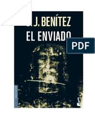 El libro que no hubiera deseado escribir. El Enviado Jj Benitez Pdf Libros Para Leer Blog De Libros Leer Libros Online