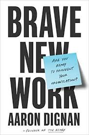 Download Pdf Brave New Work Are You Ready To Reinvent Your Organization Ebook Pdf Download Read Audibook What To Read Management Books Books To Read