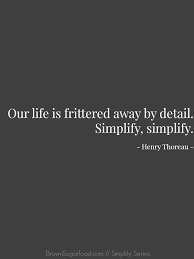31 Day Simplify Series Details Shaping Day 12 Life Quotes Simplicity Quotes Inspirational Words