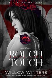 Rough Touch (Valetti Crime Family 3) by Willow Winters | Goodreads