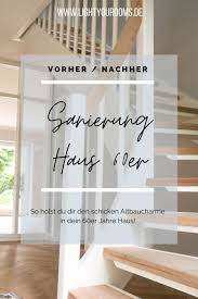 Was kosten mich umbau und sanierung? Sanierung Haus 60er Vorher Nachher Altbausanierung Sanierung Kernsanierung