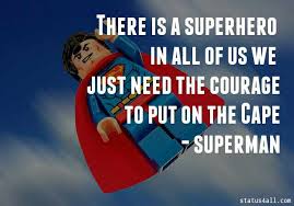 I told you not to called me lizzy! Superhero Courage Quotes 32 Inspirational And Witty Superheroes Quotes Enkiquotes Dogtrainingobedienceschool Com