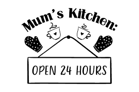 Download Mum S Kitchen Open 24 Hours Svg Cut File By Creative Fabrica Crafts Creative Fabrica PSD Mockup Templates