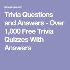 Nov 03, 2020 · nov 3, 2020, 10:24 am. Trivia Questions And Answers Over 1 000 Free Trivia Quizzes With Answers Trivia Quiz Questions Fun Trivia Questions Trivia Questions