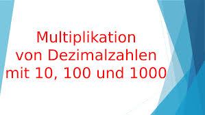 Einkauf im supermarkt text zum lernen der zahlen von 1 bis 100. Multiplikation Von Dezimalzahlen Mit 10 100 Und 1000 Unterrichtsmaterial Im Fach Mathematik Dezimalzahlen Online Unterricht Multiplikation
