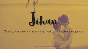 Maksud nama wayun dalam islam ialah wahyu. Arti Nama Jihan Posbunda