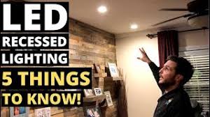 Led Recessed Lighting 5 Things To Know Can Lights Downlights Recessed Lights Youtube