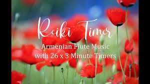 Reiki 3 Minute Timer Armenian Flute Music With 26 X 3 Minute Timers Youtube
