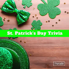 How much luck will you have? 30 St Patrick S Day Trivia St Patty Trivia With Answers