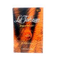 La tahzan menjadi buku terlaris di timur tengah karena sejak cetakan pertamanya (2001), buku ini telah terjual lebih dari 1juta eksemplar. Buku La Tahzan Jangan Bersedih Hard Cover Original Shopee Indonesia