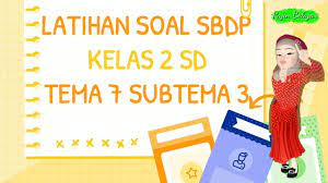 Joko adalah wisatawan dari solo. Latihan Soal Sbdp Kelas 2 Tema 7 Subtema 3 Youtube