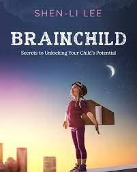 We may earn commission on some of the items you choose to buy. Brainchild Secrets To Unlocking Your Child S Potential Lee Shen Li 9781694518460 Amazon Com Books