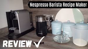 Nespresso Barista Recipe Maker Review Is It Worth The Money Milk Frother Reviews Youtube