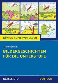 Witzige bildergeschichten von den lustigen abenteuern des herrn jakob. Bildergeschichten Fur Die Unterstufe Konigs Kopiervorlagen Klasse 5 7 Konigs Kopiervorlagen C Bange Verlag Erste Auflage