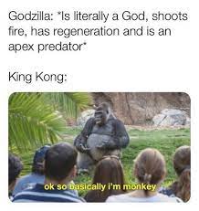 Godzilla vs kong, but monke can swim#teamgodzilla #teamkong #godzillavskong godzilla, kong, godzillavskong, meme, godzillaslap, slap, meme, god. Godzilla Vs King Kong Ok So Basically I M Monkey Meme Ahseeit