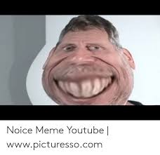 Easily add text to images or memes. Noice Meme Youtube Wwwpicturessocom Meme On Me Me