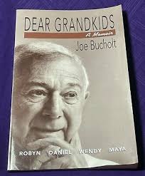 Dear Grandkids A Memoir by Joe Bucholt