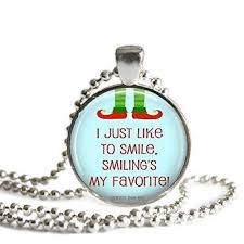 The people who make you smile from just seeing them, those are my favorite people. Amazon Com Buddy The Elf Smiling Quote 1 Inch Silver Plated Pendant Necklace Handmade