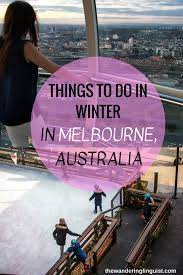 Things To Do In Winter In Melbourne The Wandering Linguist Melbourne Travel Australia Travel Australia Tourism