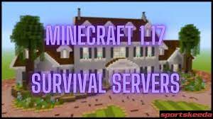 This is a very addictive process, which is why minecraft servers with survival is so popular. 5 Best Minecraft 1 17 Java Edition Survival Servers