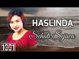 Download mp3 sehati sejiwa haslinda gratis, ada 20 daftar lagu sehati sejiwa haslinda yang bisa anda download. Haslinda Sehati Sejiwa Litetube