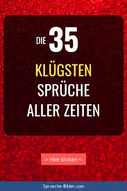 Die 35 Klugsten Spruche Aller Zeiten Spruche Aufmunternde Spruche Kluge Spruche