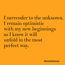 Surrender To The Unknown Positive Quotes For Life Unknown Quotes Interesting Quotes