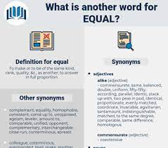 Maybe you would like to learn more about one of these? Synonyms For Equal Thesaurus Net