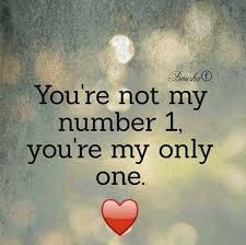 You Are The One You Are My Number One U R My Number 1 N Only 1 Akee Soulmate Love Quotes Love Yourself Quotes Romantic Good Morning Quotes