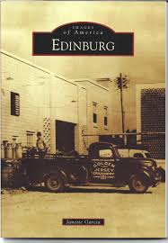 Edinburg Story Edinburg Hidalgo County Hometown Pride