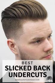 Best Slicked Back Undercut Hairstyles Slick Back Hair For Men Erkek Sac Kesimleri Erkek Saci Sac Kesimleri