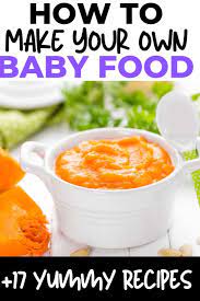 How To Make Your Own Baby Food Baby Food Recipes Baby Food Steps Easy Baby Food Recipes