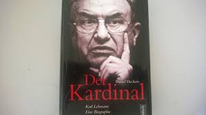 Der Kardinal Karl Lehmann Deckers Daniel 9783629016379 Books Amazon Ca