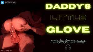 M4F] Daddy's little Glove [size Difference] [audio for Women] [male  Moaning] 