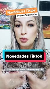 Novedades en TikTok: Tu Primer Comentario