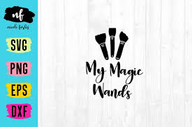 Mother quotes photos graphics fonts themes templates. My Magic Wands Makeup Brushes Svg Cut File 175470 Svgs Design Bundles