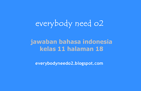 Kunci jawaban bahasa indonesia halaman 88 kelas 11. Jawaban Bahasa Indonesia Kelas 11 Halaman 18