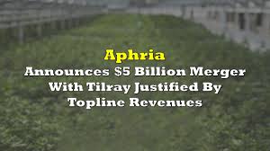 Aphria, tilray announce deal to create biggest cannabis company. Aphria Tilray Announce 5 Billion Merger Justified By Topline Revenues The Deep Dive